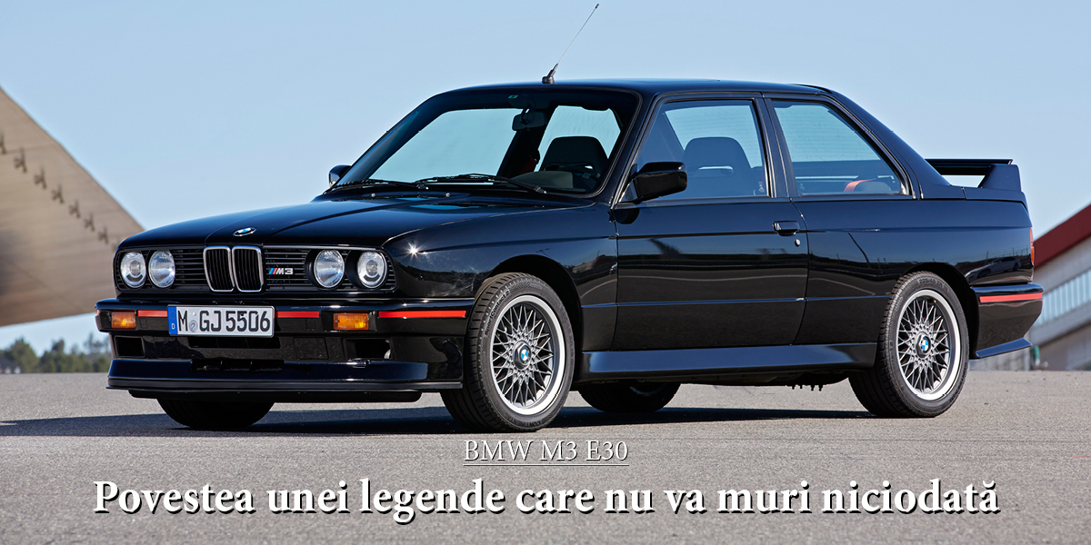 BMW M3 E30: Povestea unei legende mereu vie